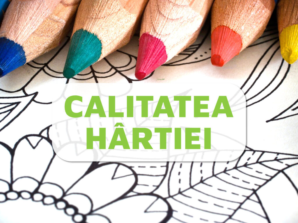 Calitate hartie carti de colorat