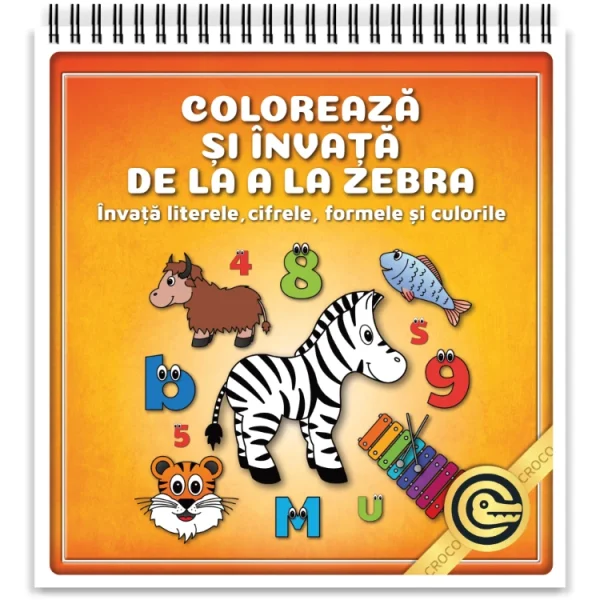 Coloreaza si Invata de la A la Zebra - Carte educativa pentru copii