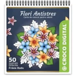 Flori Antistres - Carte de colorat pentru adulți